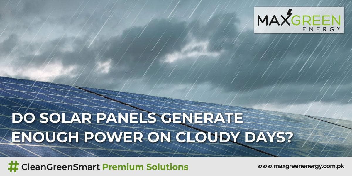 Do Solar Panels Generate Enough Power on Cloudy Days?