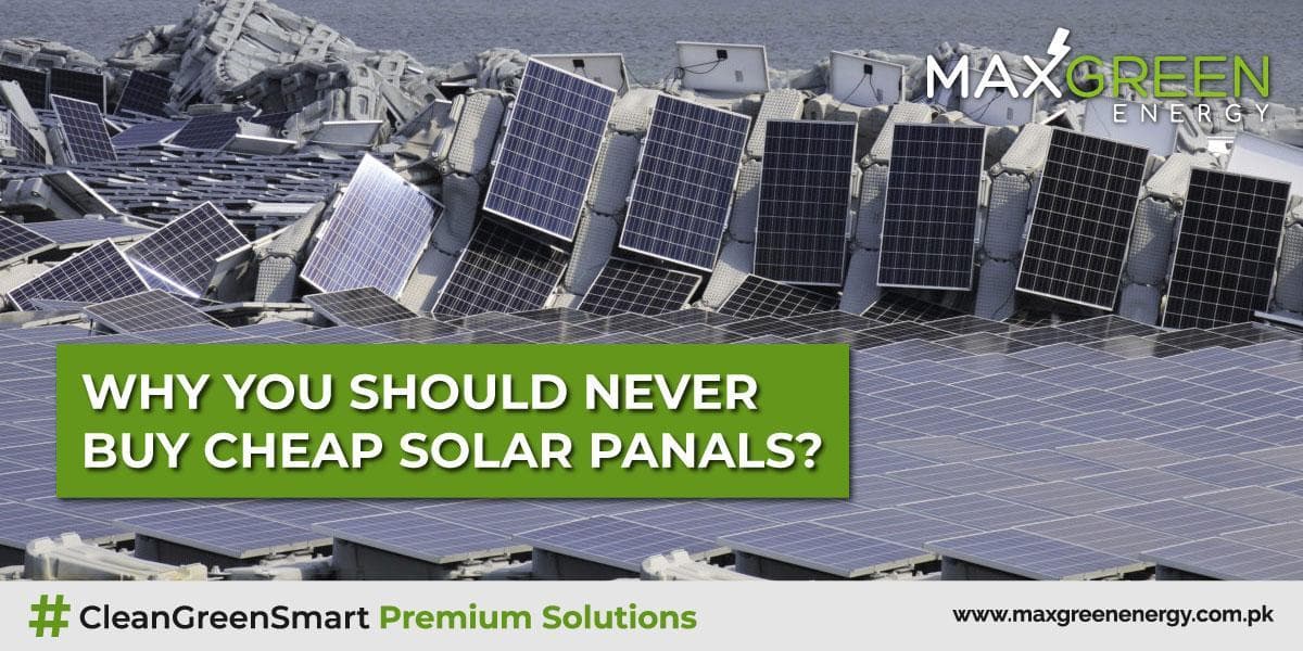 Why You Should Never Buy Cheap Solar Panels?